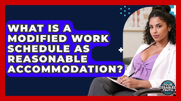 What Is A Modified Work Schedule As Reasonable Accommodation? - Your Disabled Truth
