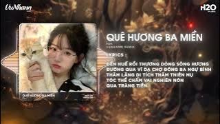 Quê Hương Ba Miền - H2K (VuNhann Remix) | Đèn Sài Gòn Ngọn Xanh Ngọn Đỏ Remix Hot TikTok 2023