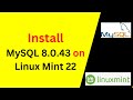How to Install & Configure MySQL 8.0.43 on Linux Mint 22.1 in 9 minutes | 2025 Updated