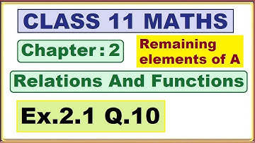 Ex.2.1 (Q.10) Chapter:2 Relations and Functions | Ncert Maths Class 11 | Cbse