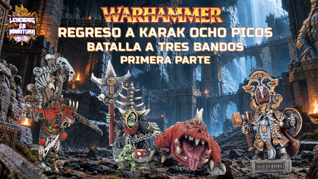 REGRESO A KARAK OCHO PICOS: BATALLA A 3 BANDAS | WARHAMMER FANTASY | Informe de Batalla #33 1ª PARTE