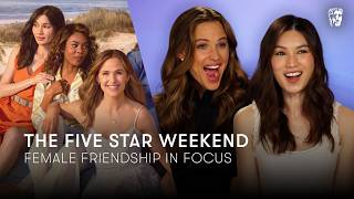 The Five Star Weekend: Bringing Female Friendship to the Forefront | BAFTA