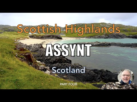 Exploring Assynt in the Scottish Highlands of Scotland - Part 4
