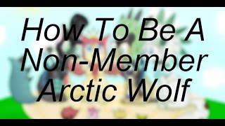 Animal Jam - How To Be A Non-Member Arctic Wolf Update