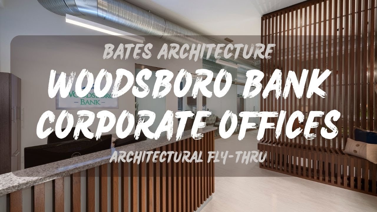Woodsboro Bank Corporate Offices - An Architectural Video Fly Through