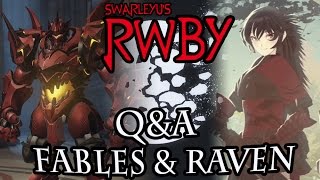 SwarleyUs RWBY Q&A - MY Weapon, Fables, & Raven