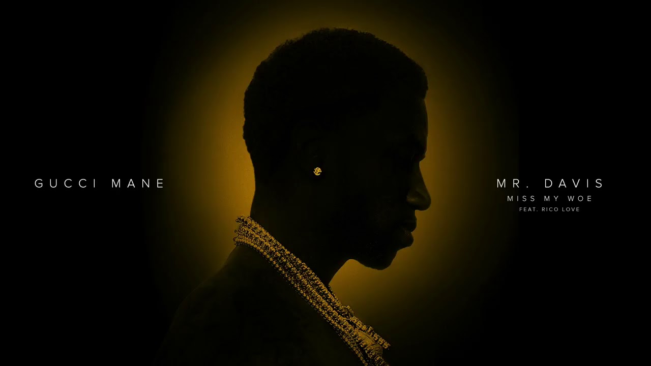  Gucci Mane- Miss My Woe feat Rico Love