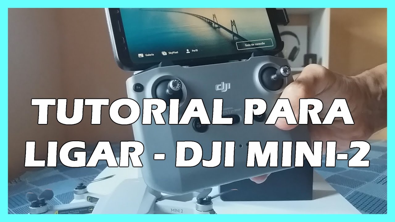 TUTORIAL PARA LIGAR O DJI MINI-2 | FLY DRONES - YouTube