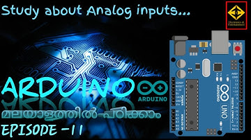 EPISODE 11 Study About Analog Inputs....Arduino Malayalam Tutorial...