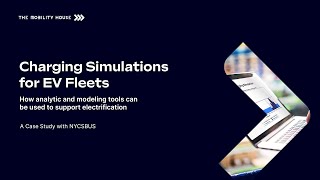 Charging Simulations for EV Fleets: Tools to Maximize Efficiency