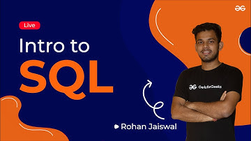 Introduction to SQL | Rohan Jaiswal | GeeksforGeeks GATE