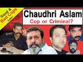 Encounter specialist chaudhry aslam life story  ep 01  good  bad cops  bilal ghauri