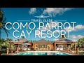 Como parrot cay the perfect caribbean vacation  travel guide