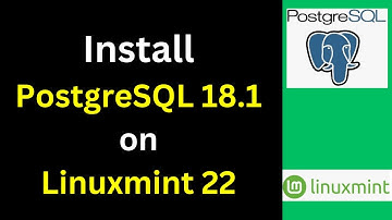 How to Install PostgreSQL 18 1 on Linux mint 22