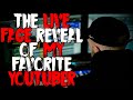 &quot;I Watched The Live Face Reveal Of My Favorite YouTuber&quot; Creepypasta