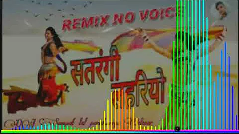 satrangi lahriyo dj remix rajasthani song DJ Sampat lal panchariya