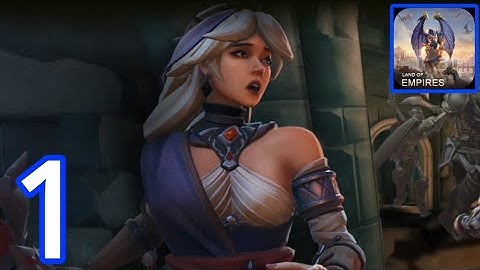 Land of Empires Immortal - Gameplay Walkthrough Part 1 - Tutorial (Android)