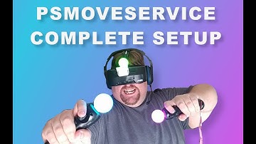 PSMOVESERVICE - IN DEPTH VR SETUP GUIDE JUNE 2019