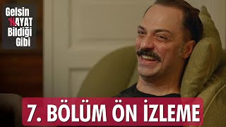 Gelsin Hayat Bildiği Gibi 7.Bölüm Ön İzleme