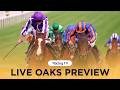 BETFRED OAKS DAY PREVIEW | Live from Epsom | Mark Your Card | Racing TV