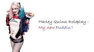 ASMR Harley Quinn Roleplay - My new Puddin'! [REQUESTED]