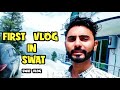 GOING TO SWAT FROM LAHORE || MY FIRST VLOG