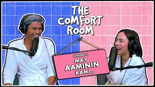 MAY AAMININ KAMI... | The Comfort Room Podcast Ep. 4