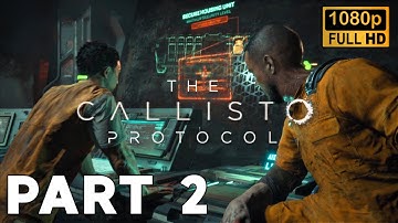 The Callisto Protocol PC Gameplay Walkthrough PART 2: AFTERMATH | FULL HD - No Commentary
