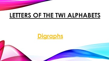 Twi Alphabets p.2 (Digraphs)