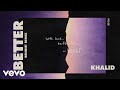 Khalid - Better (Rennie! Remix (Audio))