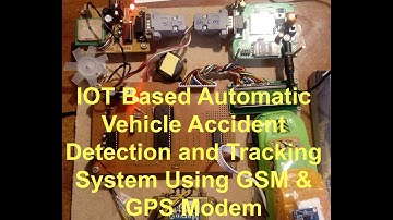 IOT Based Automatic Vehicle Accident Detection and Tracking System Using GSM and GPS Modem