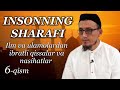 INSONNING SHARAFI | Ilm va ulamolardan ibratli qissalar va nasihatlar 6-qism