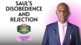 1 Samuel 13 &amp; 15| SAUL'S DISOBEDIENCE AND REJECTION | Search the Scriptures | Lucky Ozoemena | #dclm