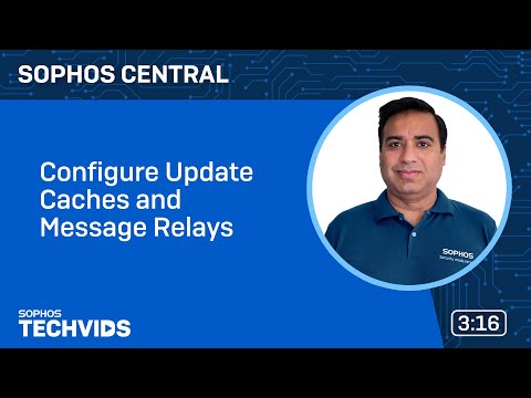 Sophos Central: Configure Update Caches and Message Relays