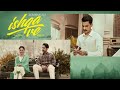 Ishqa Ve Official Video Zeeshan Ali Yuvraj Tung Seerat Mast Sandeep Aulakh Honey Dhillon