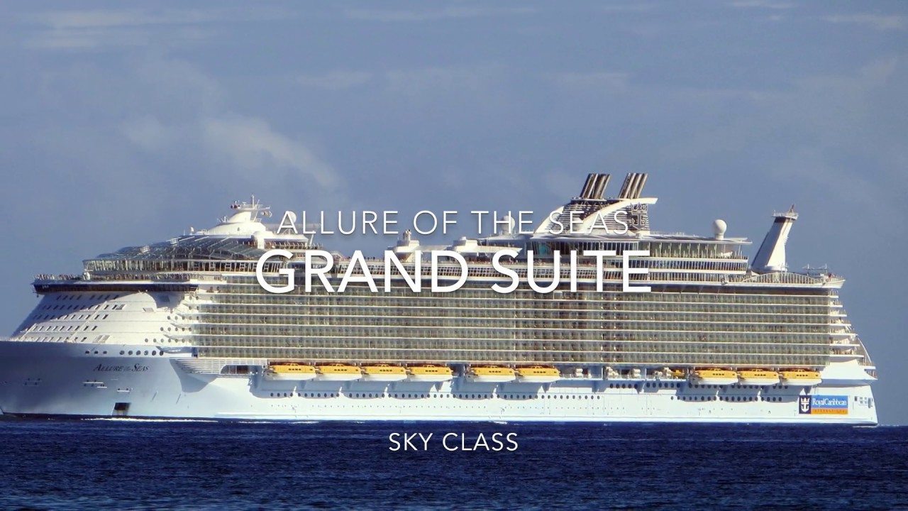 Allure Of The Seas Grand Suite Sky Class - YouTube