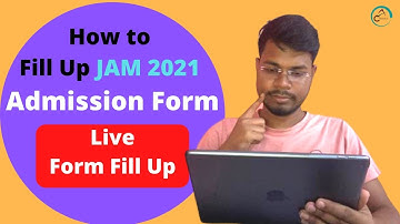 JAM 2021 Admission Form Filled Up - Live form Filled Up - Step by Step - Easy Chemics
