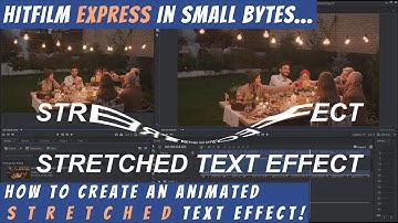 How to create an animated stretched text effect in Hitfilm Express
