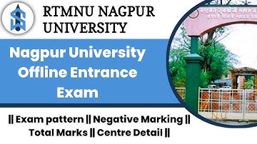 Nagpur University Offline Entrance Exam ||Exam pattern ||Negative Marking || Total Marks || Centre