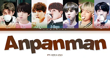 BTS Anpanman Lyrics (방탄소년단 Anpanman 가사) [Color Coded Lyrics/Han/Rom/Eng]