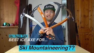 How to Choose an ICE AXE for Ski Mountaineering // DAVE SEARLE