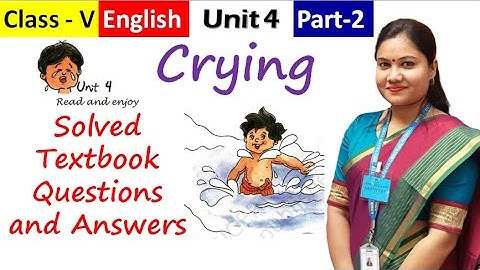 CRYING  Solved Textbook Questions in Hindi(Part 2)/ NCERT Class 5 English CRYING Unit 4 / NCERT CBSE