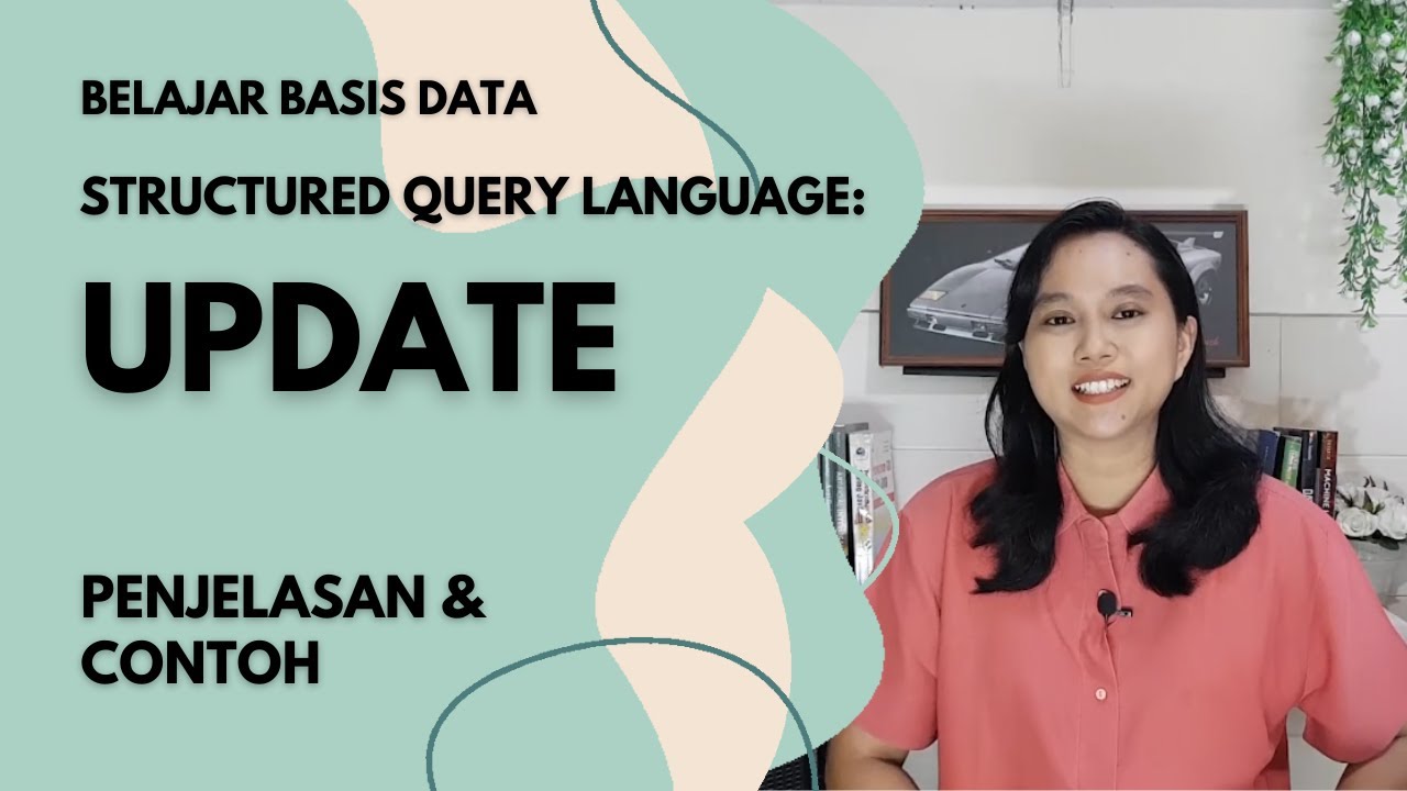 SQL UPDATE Penjelasan dan Contoh Query | Basis Data - YouTube