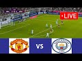 🔴LIVE: Manchester City vs Manchester United | Premier League I Man City Football Live Match I Pes 21