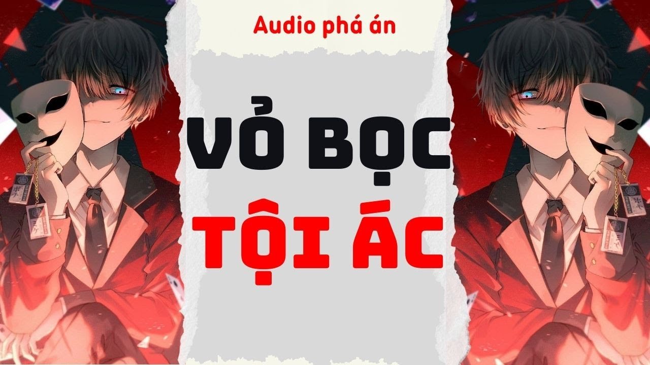 [ TRUYỆN AUDIO ] Vỏ bọc tội ác (Full) | Rắn Audio #truyenaudio #audio #pháán