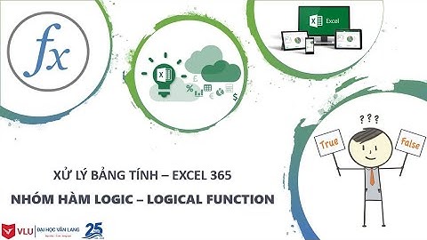 [Office 365] Hàm Logic AND, OR, NOT [EXCEL]
