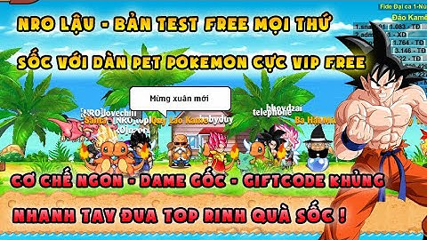 NRO LẬU | test free full tài nguyên, dame gốc, code khủng | Free pet pokemon siêu vip