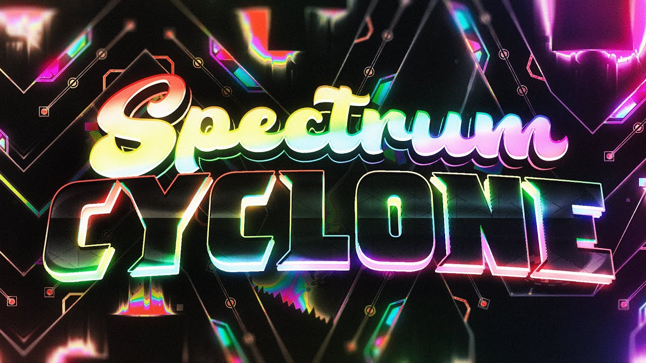 Spectrum Cyclone 100% [Extreme Demon] (New Hardest) - YouTube
