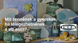 IKEA | BLÅVINGAD | Egy gyermek képzelete a mélységet kutatja