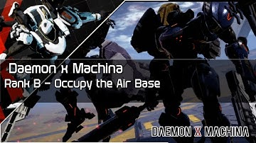 Daemon x Machina - Rank B Occupy the Air Base